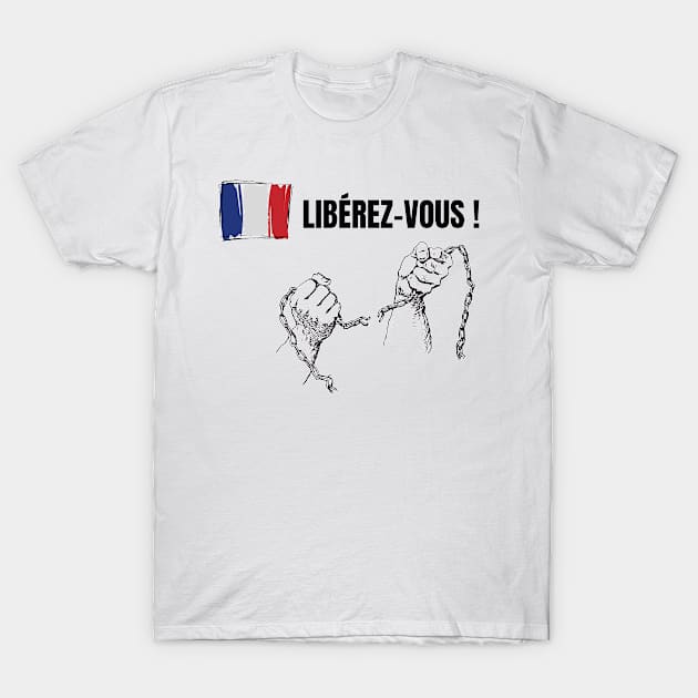 La France libérez-vous T-Shirt by JulieVie Design